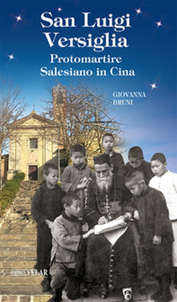 San Luigi Versiglia. Protomartire Salesiano in Cina - Librerie.coop San Luigi Versiglia. Protomartire Salesiano in Cina - Librerie.coop