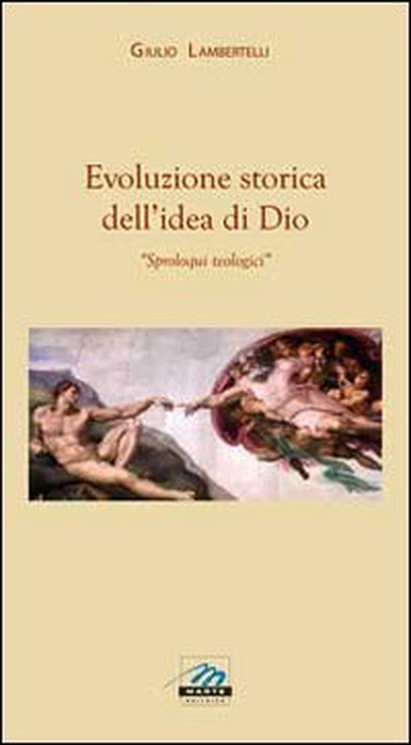 Evoluzione storica dell'idea di Dio. Sproloqui teologici - Librerie.coop Evoluzione storica dell'idea di Dio. Sproloqui teologici - Librerie.coop