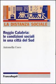 La distanza sociale. Reggio Calabria: le condizioni sociali in una città del Sud - Librerie.coop