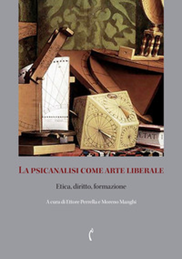 La psicanalisi come arte liberale. Etica, diritto, formazione - Librerie.coop La psicanalisi come arte liberale. Etica, diritto, formazione - Librerie.coop