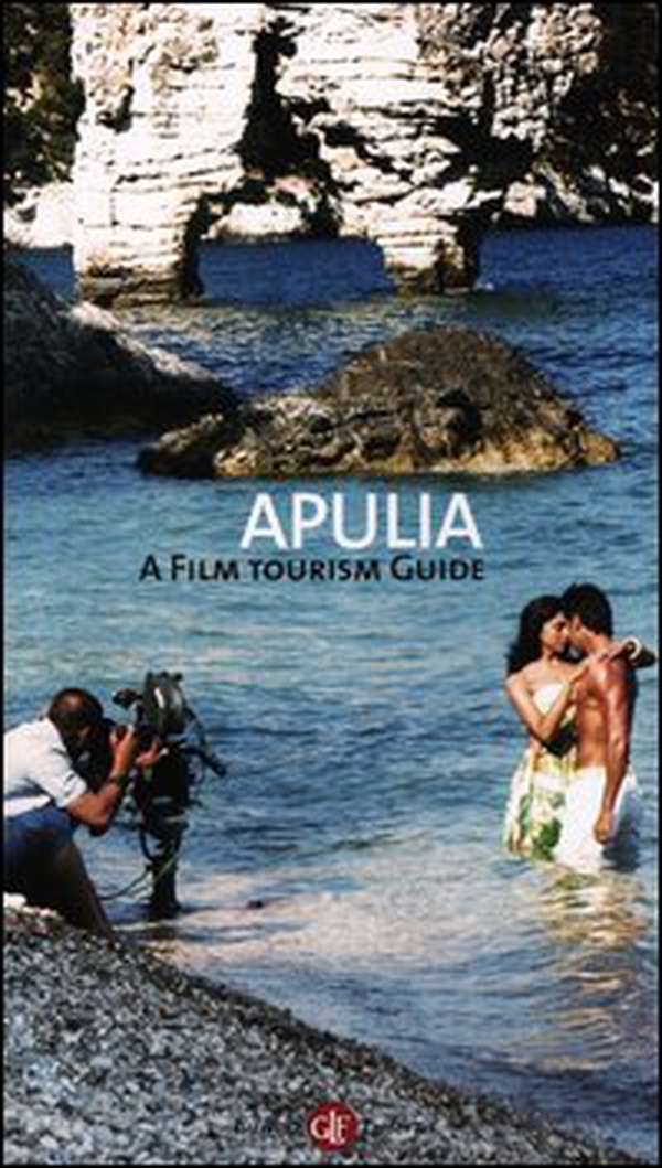 Apulia. A film tourism guide - Librerie.coop Apulia. A film tourism guide - Librerie.coop