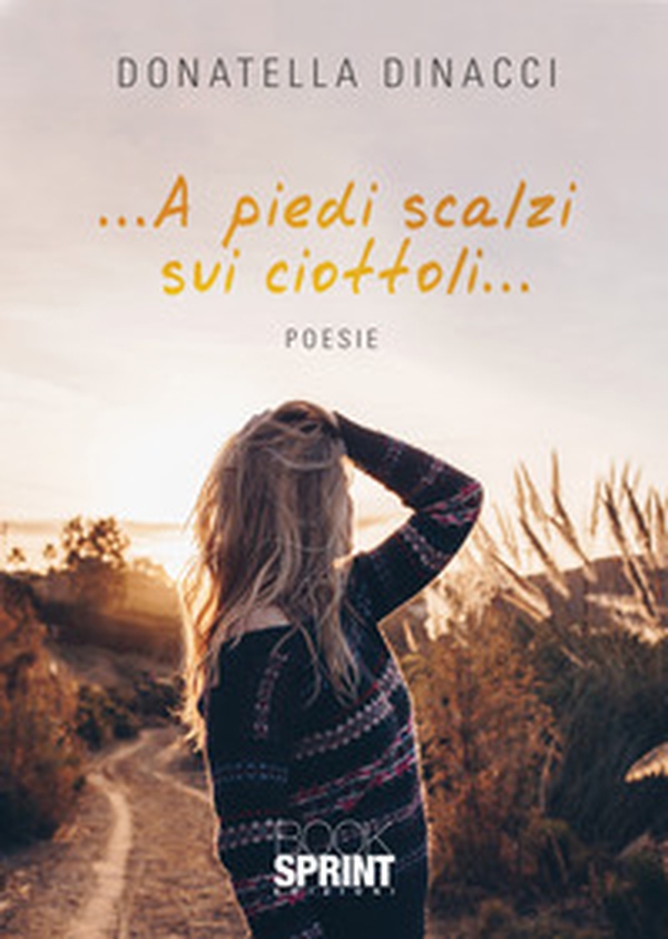 ... A piedi scalzi sui ciottoli... - Librerie.coop ... A piedi scalzi sui ciottoli... - Librerie.coop