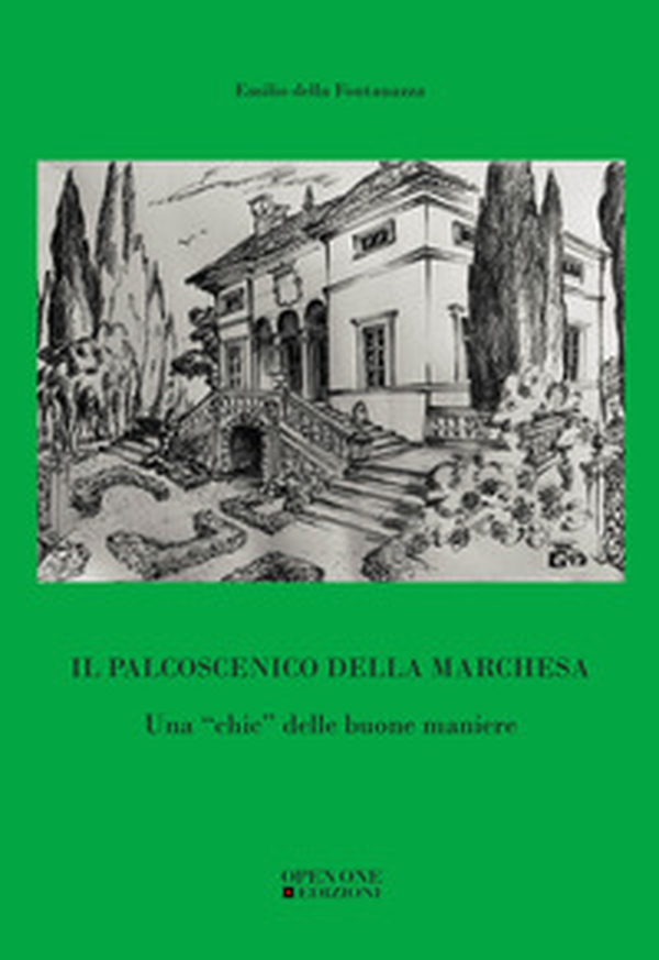 Il palcoscenico della marchesa. Una «chic» delle buone maniere - Librerie.coop Il palcoscenico della marchesa. Una «chic» delle buone maniere - Librerie.coop