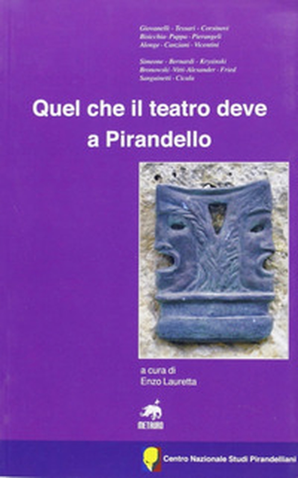 Quale che il teatro deve a Pirandello - Librerie.coop Quale che il teatro deve a Pirandello - Librerie.coop