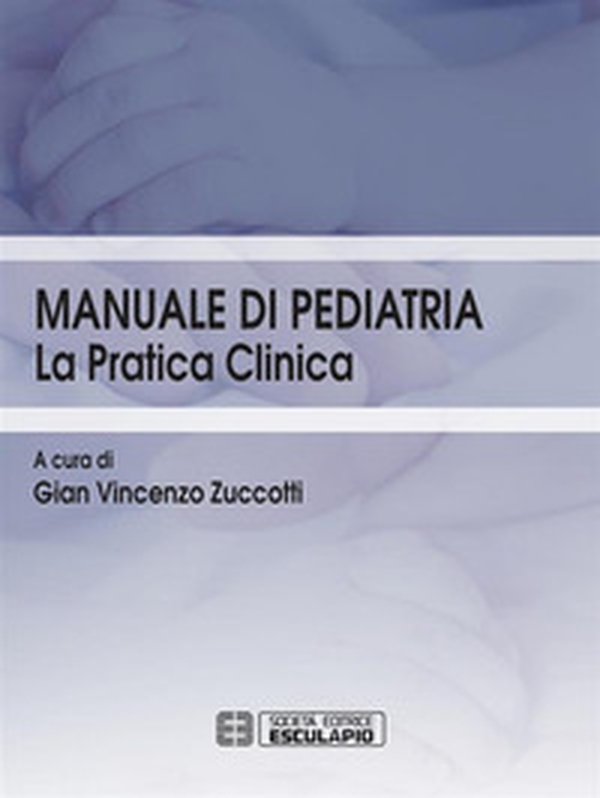 Manuale di pediatria. La pratica clinica - Librerie.coop Manuale di pediatria. La pratica clinica - Librerie.coop