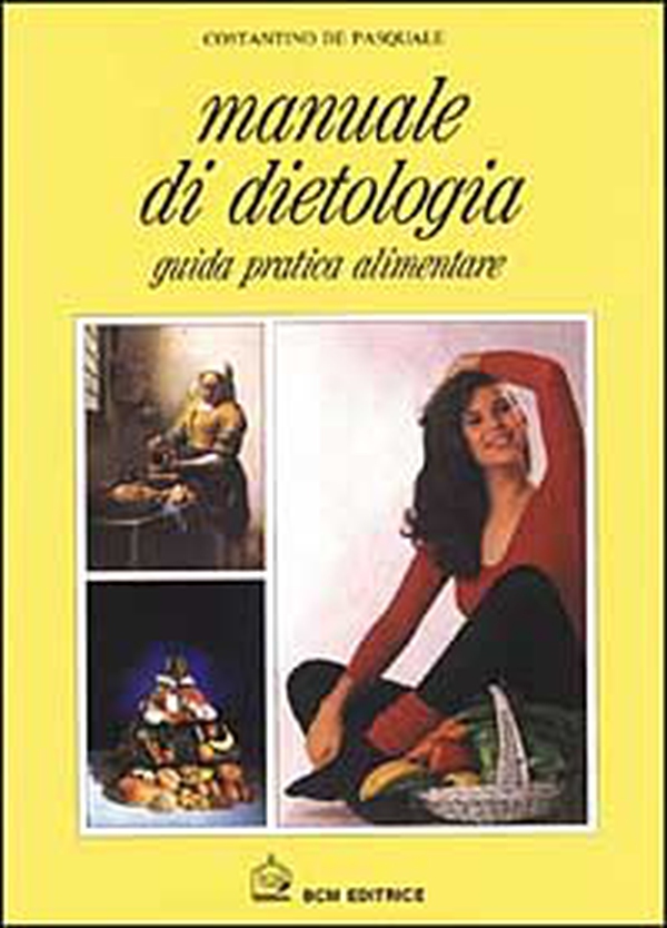 Manuale di dietologia. Guida pratica alimentare - Librerie.coop Manuale di dietologia. Guida pratica alimentare - Librerie.coop