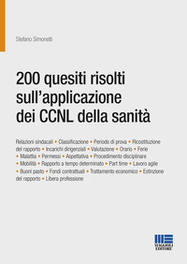 200 quesiti risolti sull'applicazione dei CCNL della sanità - Librerie.coop 200 quesiti risolti sull'applicazione dei CCNL della sanità - Librerie.coop