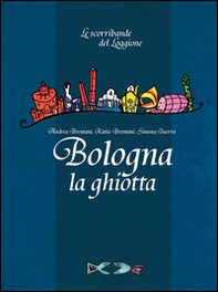 Bologna la ghiotta - Librerie.coop