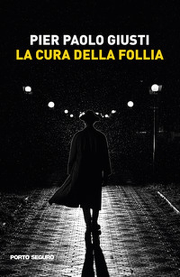 La cura della follia - Librerie.coop La cura della follia - Librerie.coop