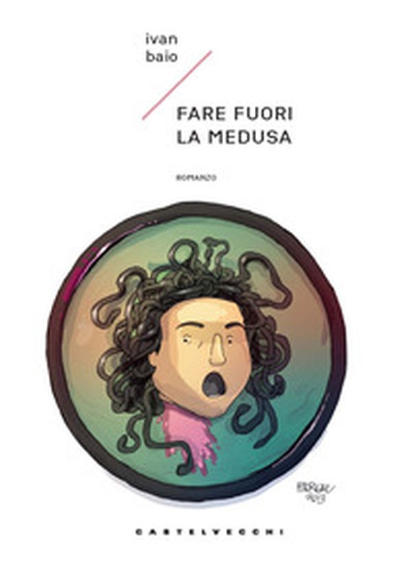 Fare fuori la medusa - Librerie.coop Fare fuori la medusa - Librerie.coop