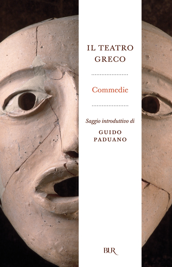 Il teatro greco. Commedie - Librerie.coop Il teatro greco. Commedie - Librerie.coop