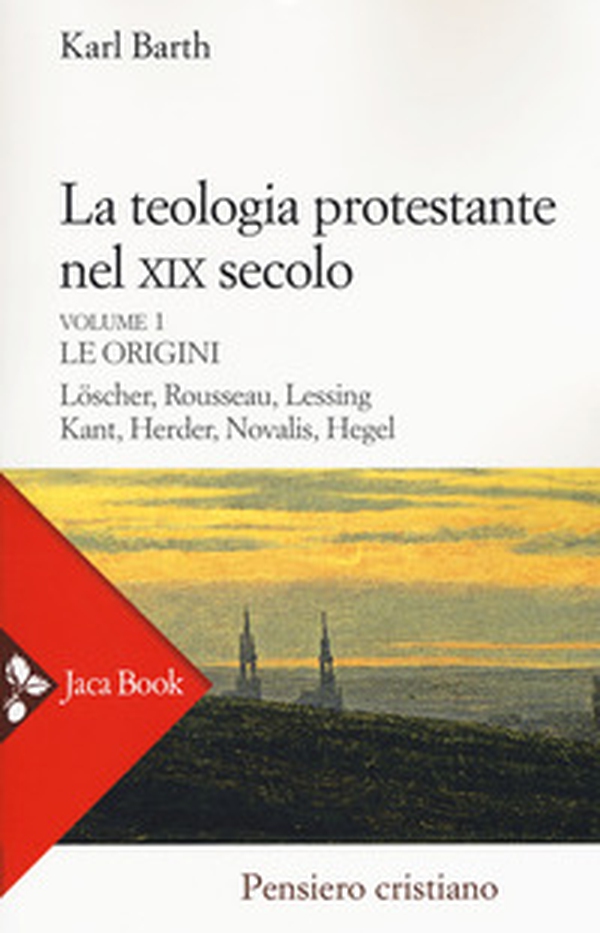 La teologia protestante nel XIX secolo - Vol. 1 - Librerie.coop La teologia protestante nel XIX secolo - Vol. 1 - Librerie.coop