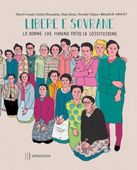 Libere e sovrane. Le donne che hanno fatto la Costituzione - Librerie.coop