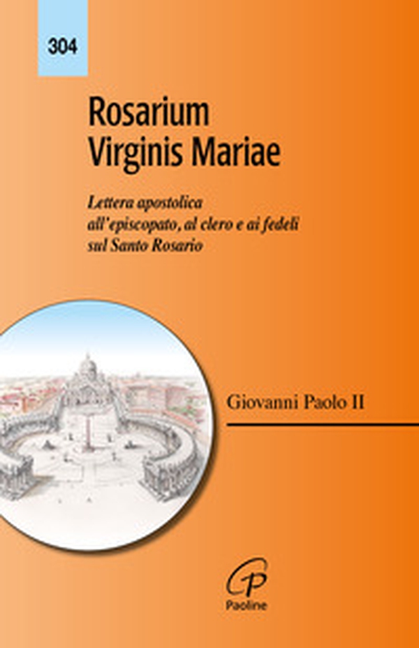 Rosarium virginis Mariae. Lettera apostolica all'episcopato, al clero e ai fedeli sul Santo Rosario - Librerie.coop Rosarium virginis Mariae. Lettera apostolica all'episcopato, al clero e ai fedeli sul Santo Rosario - Librerie.coop