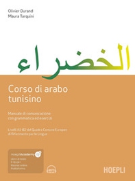 Corso di arabo tunisino. Manuale di comunicazione con grammatica ed esercizi - Librerie.coop
