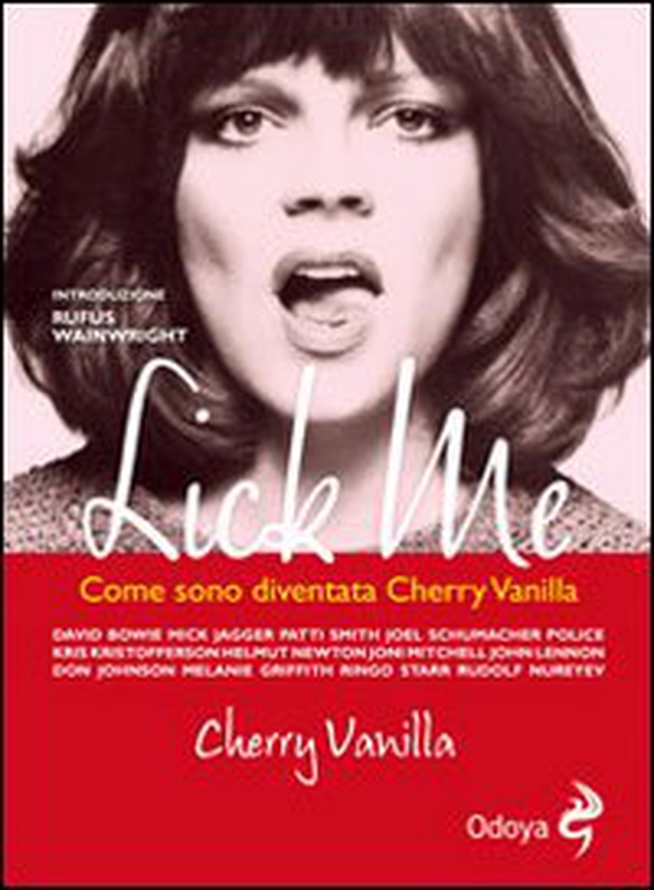 Lick me. Come sono diventata Cherry Vanilla - Librerie.coop Lick me. Come sono diventata Cherry Vanilla - Librerie.coop