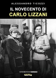 Il Novecento di Carlo Lizzani - Librerie.coop