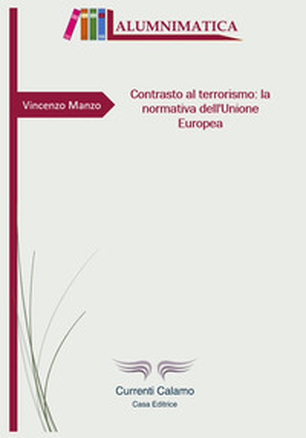 Contrasto al terrorismo: la normativa dell'Unione Europea - Librerie.coop Contrasto al terrorismo: la normativa dell'Unione Europea - Librerie.coop