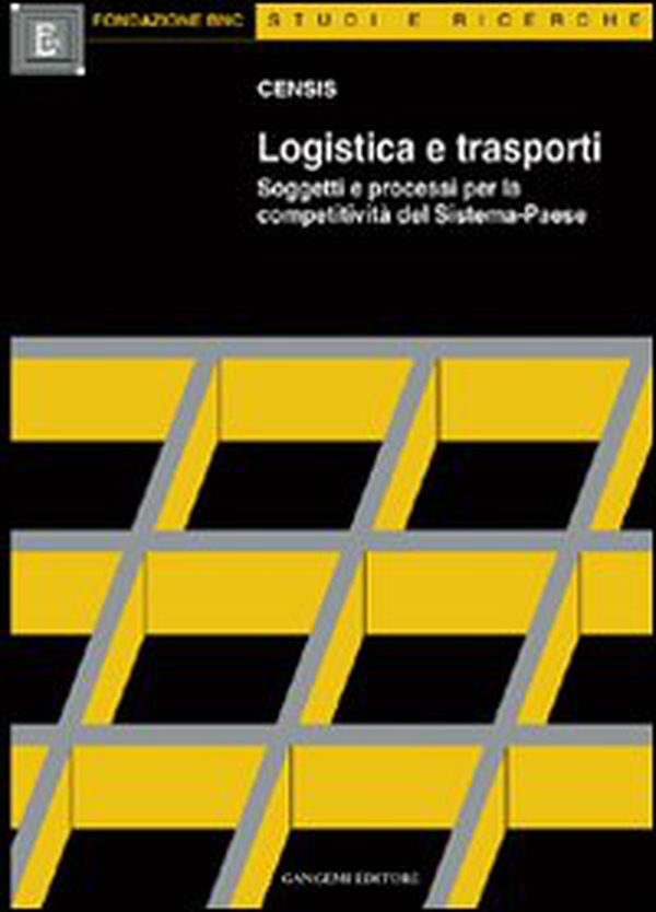 Logistica e trasporti. Soggetti e processi per la competitività del sistema-paese - Librerie.coop Logistica e trasporti. Soggetti e processi per la competitività del sistema-paese - Librerie.coop
