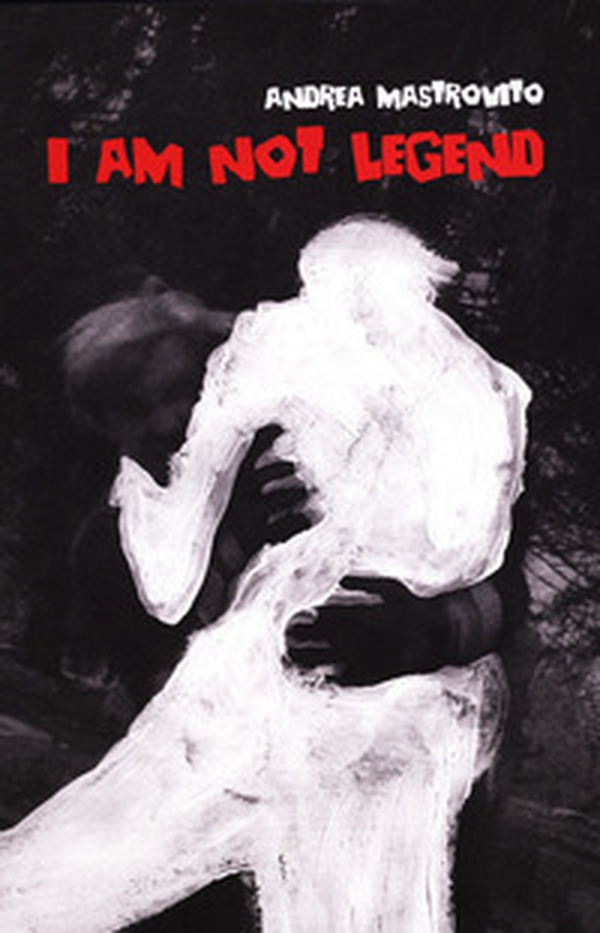 I am not legend-Io non sono leggenda - Librerie.coop I am not legend-Io non sono leggenda - Librerie.coop