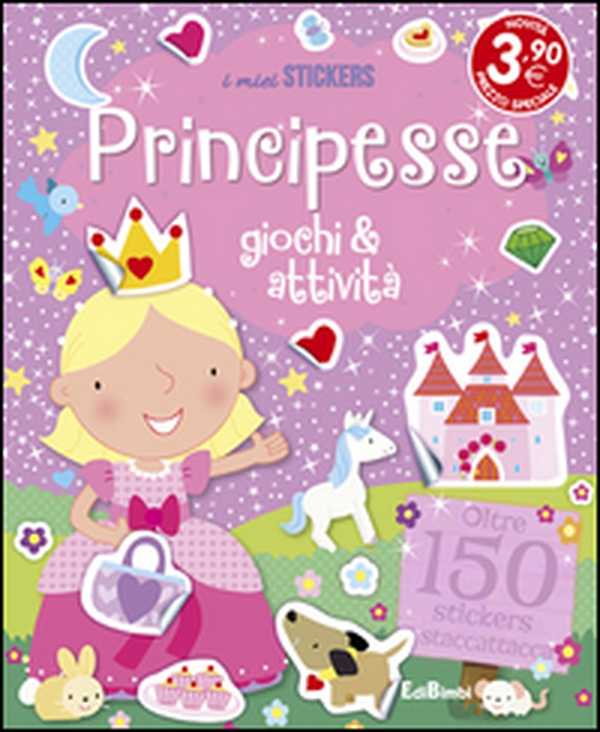 Principesse. Giochi & attività. Con adesivi - Librerie.coop Principesse. Giochi & attività. Con adesivi - Librerie.coop
