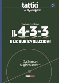 Il 4-3-3 e le sue evoluzioni. Da Zeman ai giorni nostri - Librerie.coop