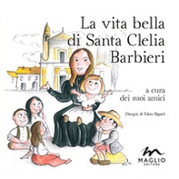 La vita bella di santa Clelia Barbieri - Librerie.coop