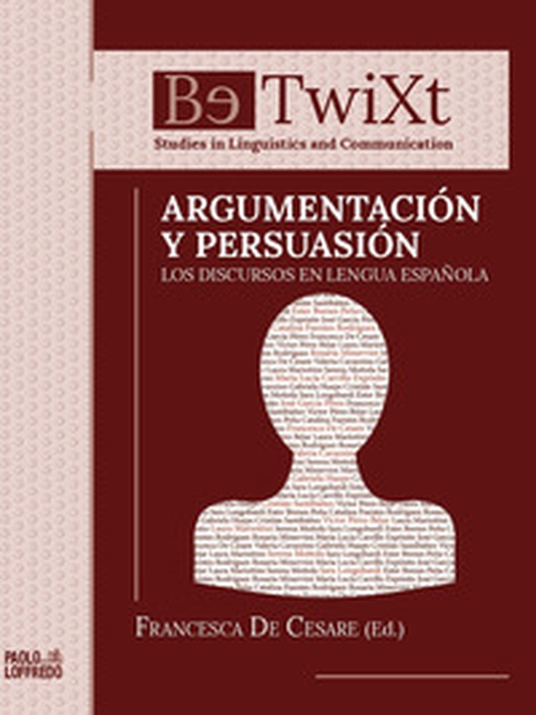 Argumentación y persuasión. Los discursos en lengua española - Librerie.coop Argumentación y persuasión. Los discursos en lengua española - Librerie.coop