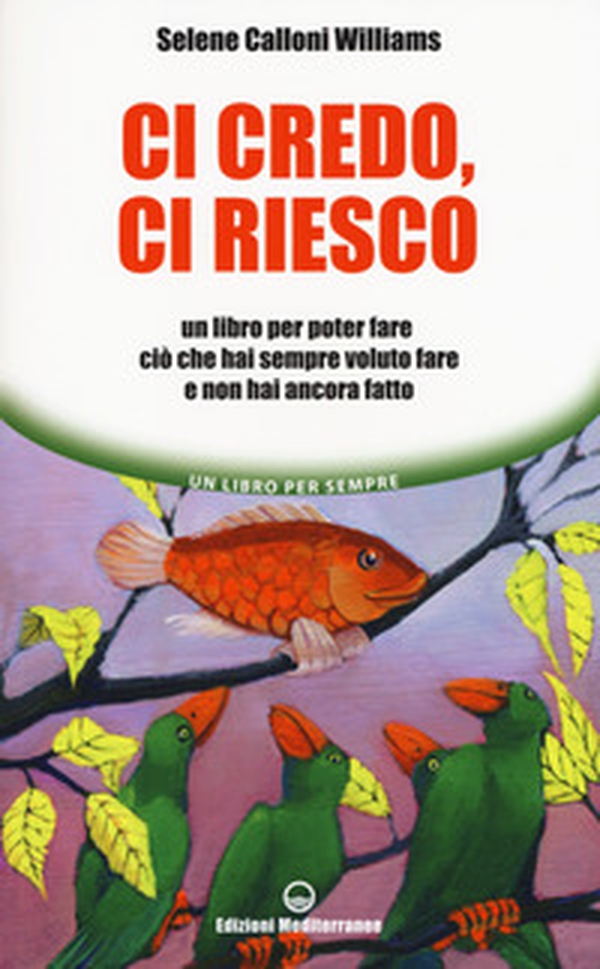 Ci credo, ci riesco. Un libro per poter fare ciò che hai sempre voluto fare e non hai ancora fatto - Librerie.coop Ci credo, ci riesco. Un libro per poter fare ciò che hai sempre voluto fare e non hai ancora fatto - Librerie.coop