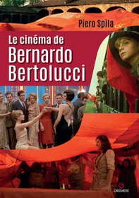 Le cinéma de Bernardo Bertolucci - Librerie.coop