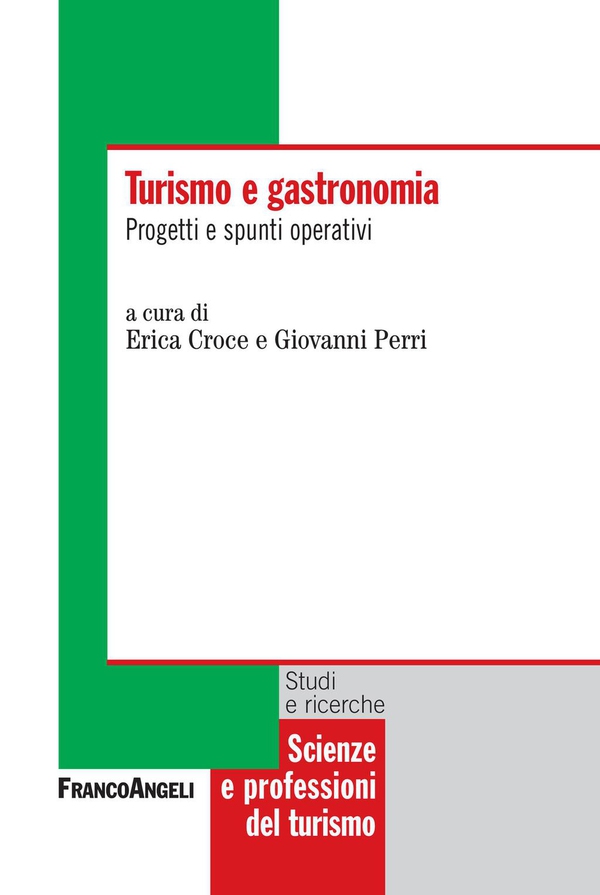 Turismo e gastronomia. Progetti e spunti operativi - Librerie.coop Turismo e gastronomia. Progetti e spunti operativi - Librerie.coop
