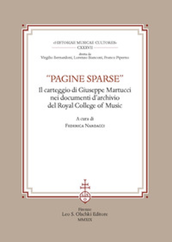 «Pagine sparse». Il carteggio di Giuseppe Martucci nei documenti d'Archivio del Royal College of Music - Librerie.coop «Pagine sparse». Il carteggio di Giuseppe Martucci nei documenti d'Archivio del Royal College of Music - Librerie.coop
