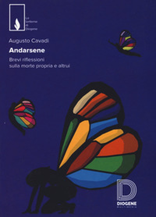 Andarsene. Brevi riflessioni sulla morte propria e altrui - Librerie.coop Andarsene. Brevi riflessioni sulla morte propria e altrui - Librerie.coop