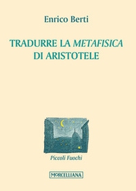 Tradurre la «Metafisica» di Aristotele - Librerie.coop