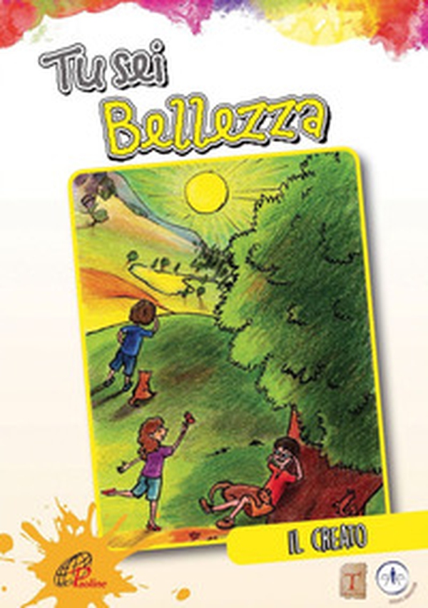 Tu sei bellezza. Il creato - Librerie.coop Tu sei bellezza. Il creato - Librerie.coop