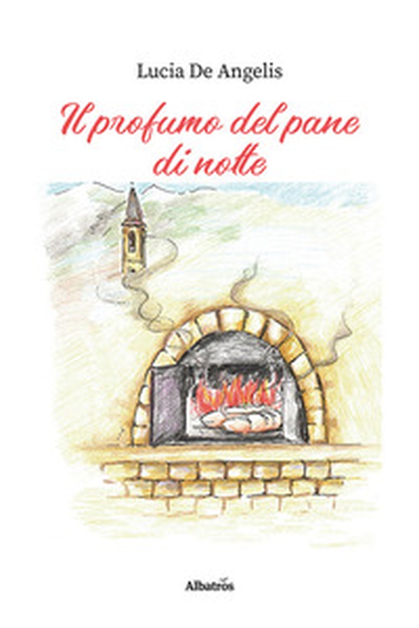 Il profumo del pane di notte - Librerie.coop Il profumo del pane di notte - Librerie.coop