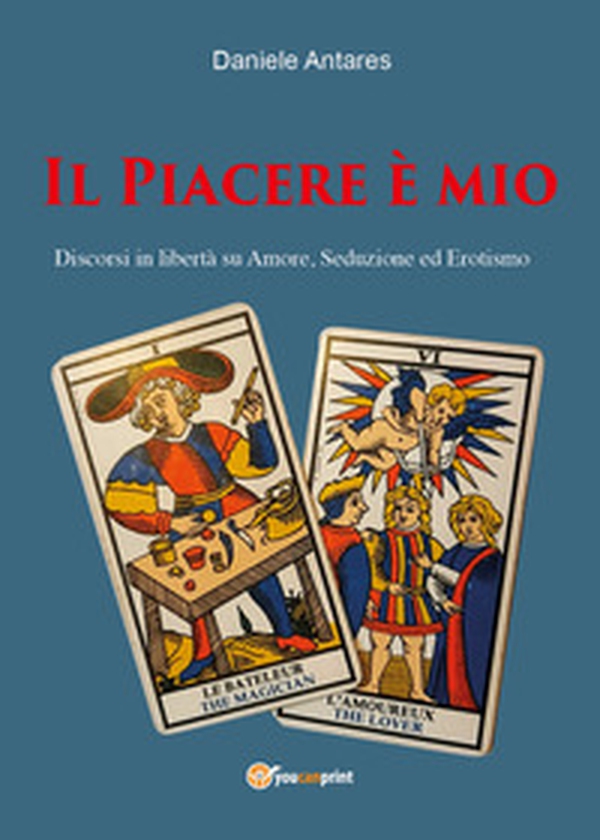 Il piacere è mio. Discorsi in libertà su amore, seduzione ed erotismo - Librerie.coop Il piacere è mio. Discorsi in libertà su amore, seduzione ed erotismo - Librerie.coop