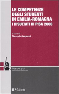 Le competenze degli studenti in Emilia-Romagna. I risultati di Pisa 2006 - Librerie.coop