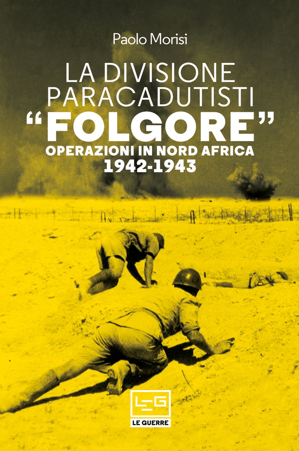 La Divisione Paracadutisti "Folgore" - Librerie.coop La Divisione Paracadutisti "Folgore" - Librerie.coop