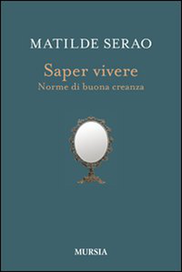 Saper vivere. Norme di buona creanza - Librerie.coop Saper vivere. Norme di buona creanza - Librerie.coop