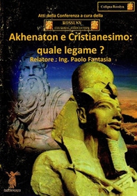 Akhenaton e cristianesimo. Quale legame? - Librerie.coop