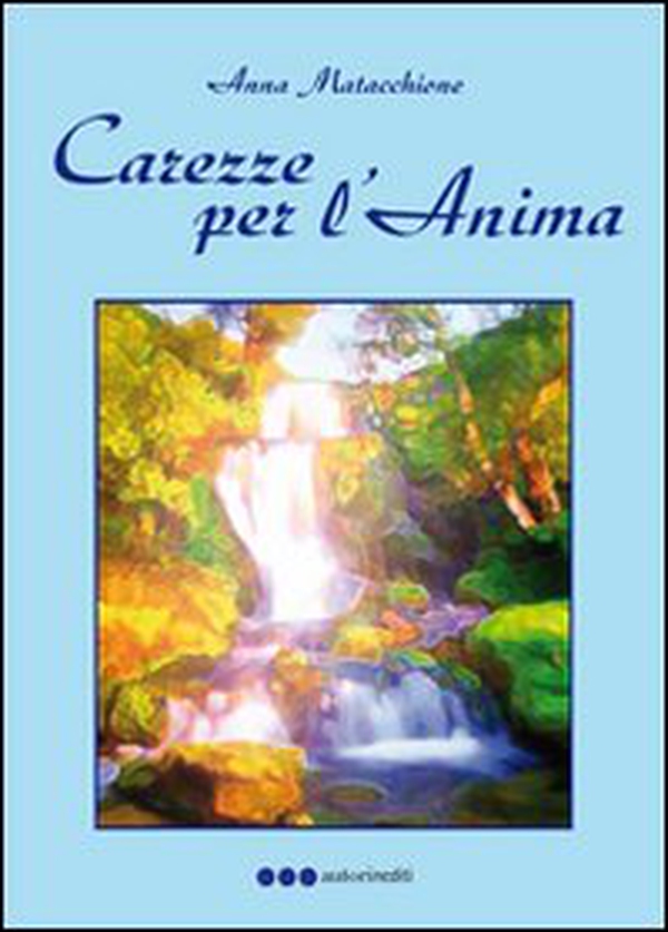Carezze per l'anima - Librerie.coop Carezze per l'anima - Librerie.coop