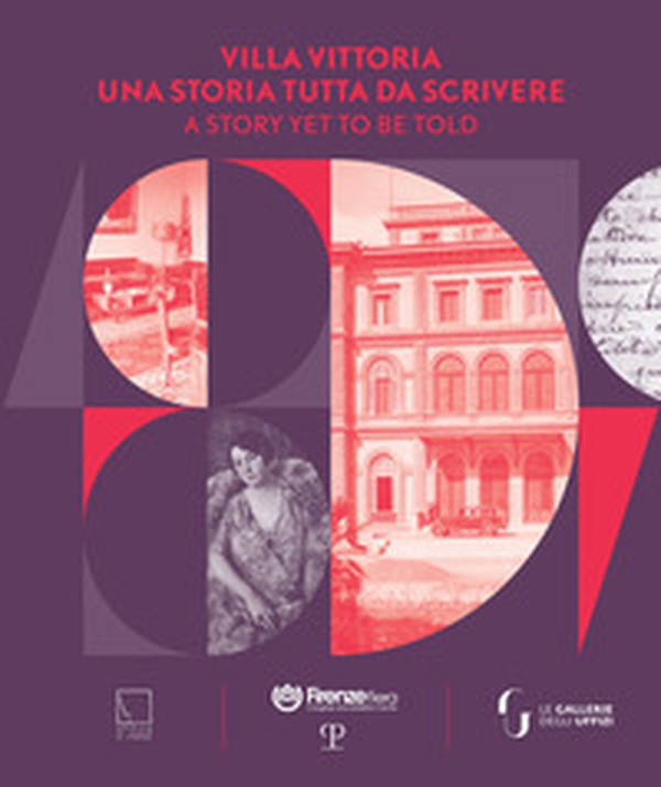 Villa Vittoria. Una storia tutta da scrivere-A story yet to be told - Librerie.coop Villa Vittoria. Una storia tutta da scrivere-A story yet to be told - Librerie.coop