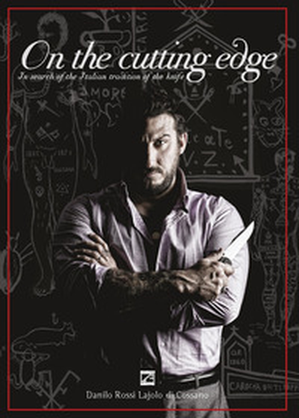 On the cutting edge. In search of the Italian tradition of the knife - Librerie.coop On the cutting edge. In search of the Italian tradition of the knife - Librerie.coop