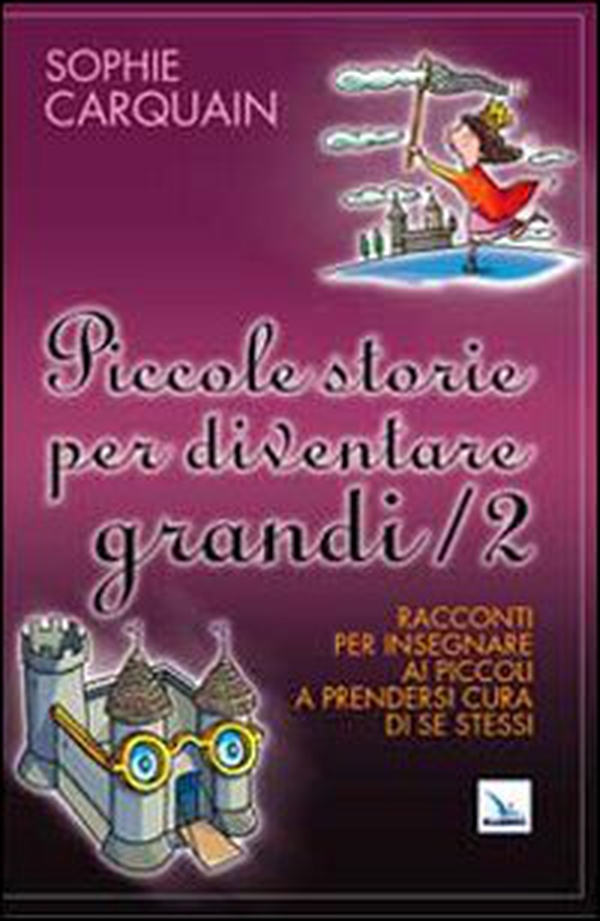 Piccole storie per diventare grandi - Vol. 2 - Librerie.coop Piccole storie per diventare grandi - Vol. 2 - Librerie.coop