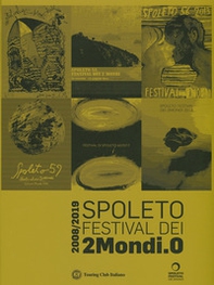 Spoleto Festival dei 2Mondi.0. 2008-2019 - Librerie.coop