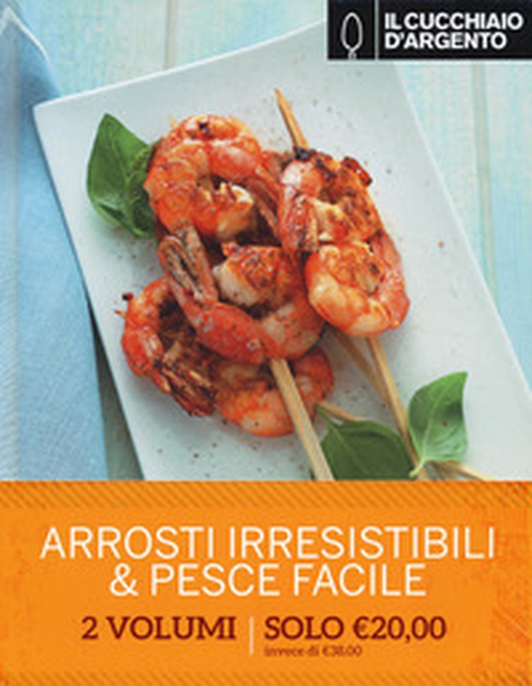 Il Cucchiaio d'Argento. Arrosti irresistibili-Pesce facile - Librerie.coop Il Cucchiaio d'Argento. Arrosti irresistibili-Pesce facile - Librerie.coop