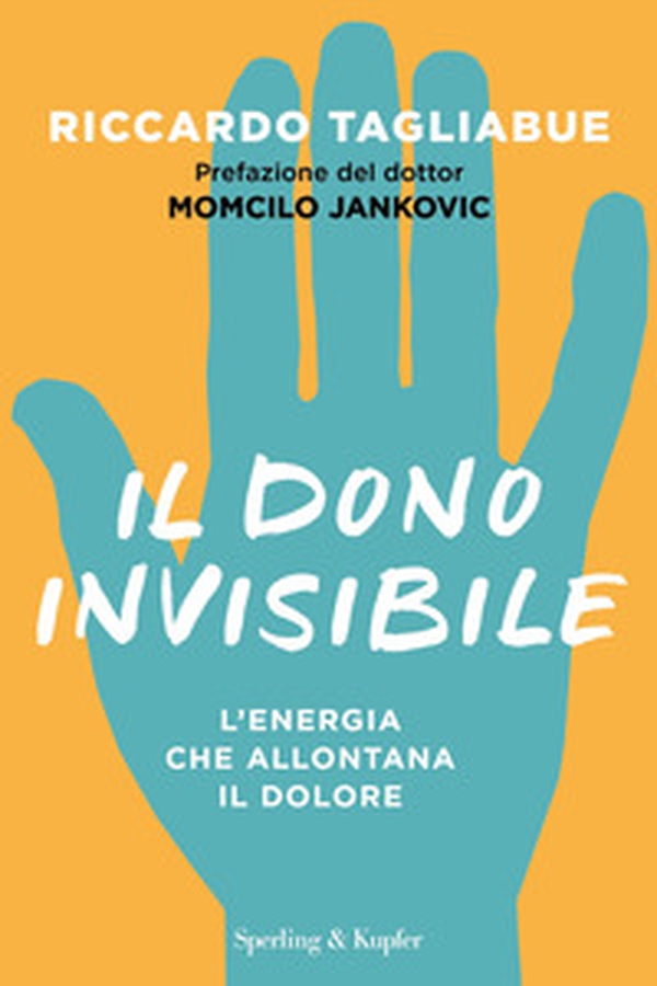Il dono invisibile. L'energia che allontana il dolore - Librerie.coop Il dono invisibile. L'energia che allontana il dolore - Librerie.coop