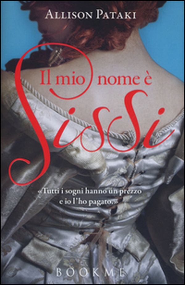 Il mio nome è Sissi - Librerie.coop Il mio nome è Sissi - Librerie.coop