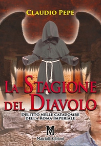 La stagione del Diavolo. Delitto nelle catacombe della Roma Imperiale - Librerie.coop